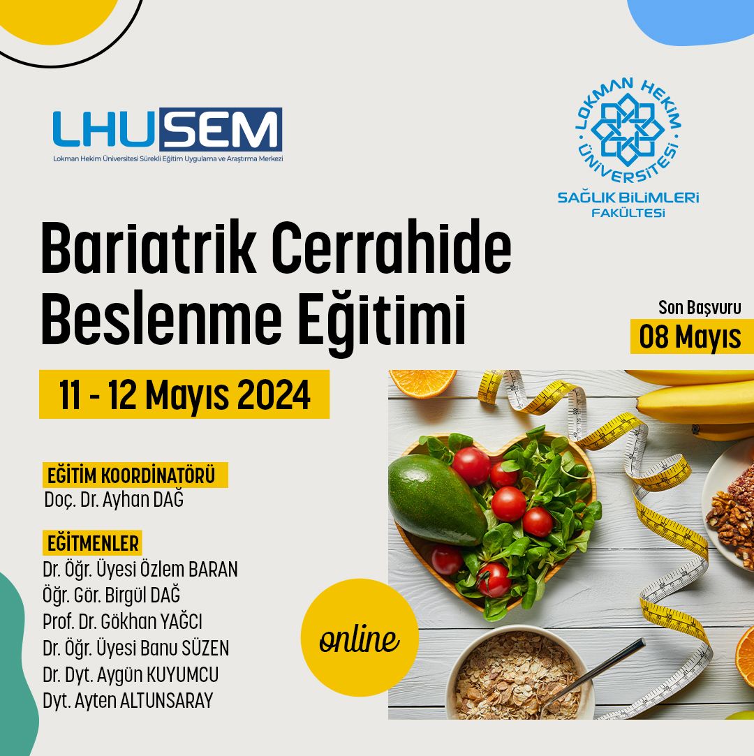 Lokman Hekim Üniversitesi Sürekli Eğitim Merkezi (LHUSEM) ve Sağlık Bilimleri Fakültesi iş birliği ile 11-12 Mayıs 2024 tarihinde çevrimiçi olarak Bariatrik Cerrahide Beslenme Eğitim Programı düzenlenecektir. 
Detaylı bilgi için web sitemizi ziyaret edebilirsiniz.

.

.