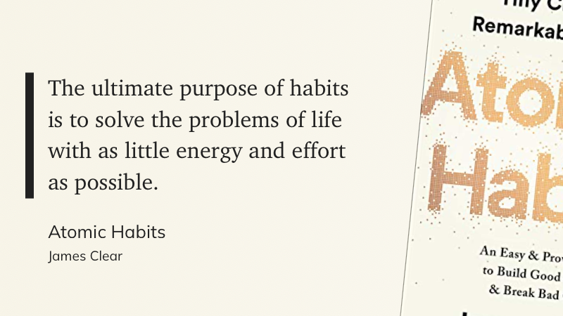 showmerob's tweet photo. The ultimate purpose of habits is to solve the problems of life with as little energy and effort as possible. #HabitStack #Productivity #AtomicHabits https://t.co/ebGGrmej6l