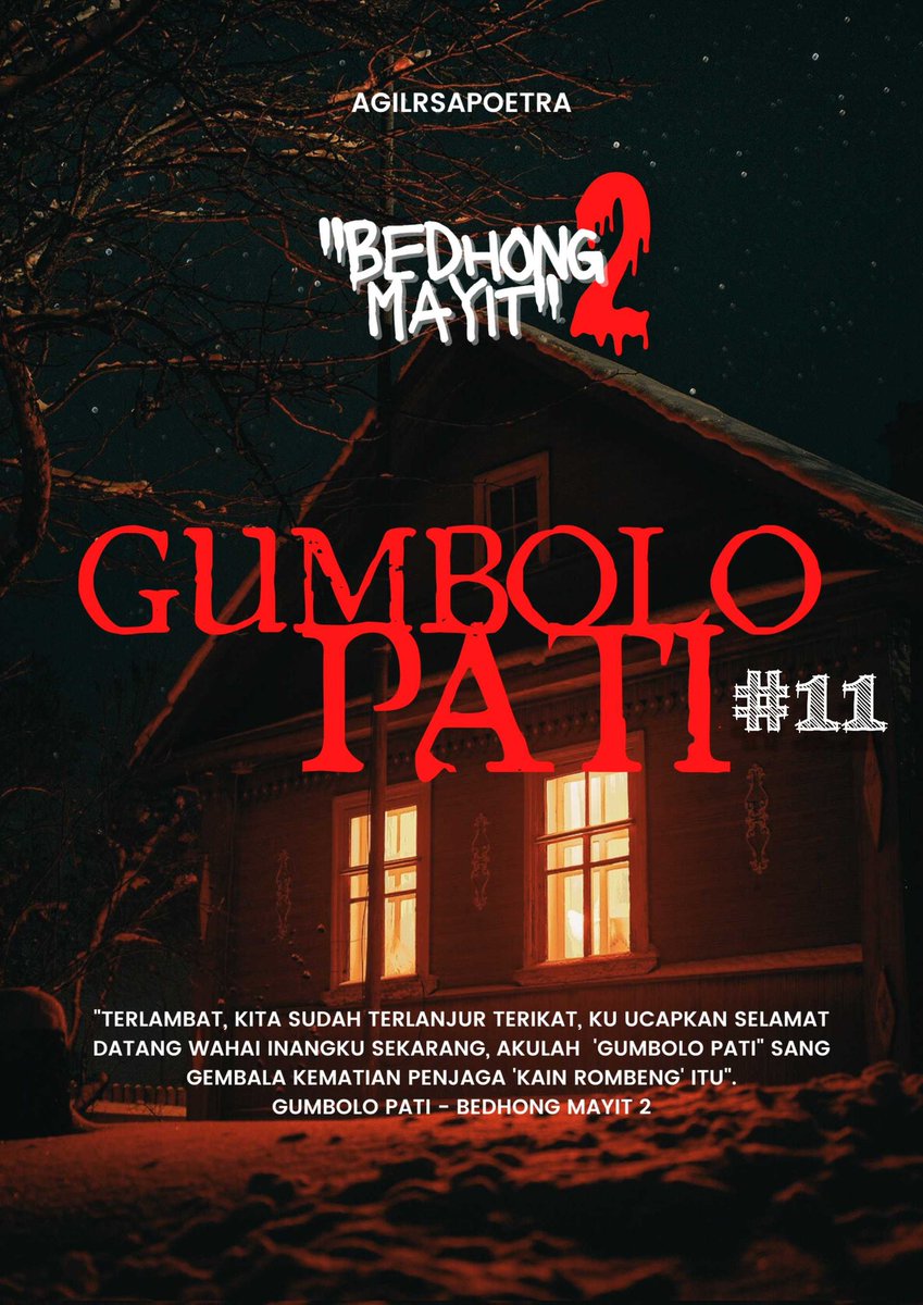 GUMBOLO PATI #11 Bedhong Mayit 2 'Terlambat, kita sudah terlanjur terikat, ku ucapkan selamat datang wahai inangku sekarang, akulah 'GUMBOLO PATI', Sang Gembala Kematian penjaga 'Kain Rombeng' itu. @bacahorror @IDN_Horor @menghorror @ceritaht #bacahorror