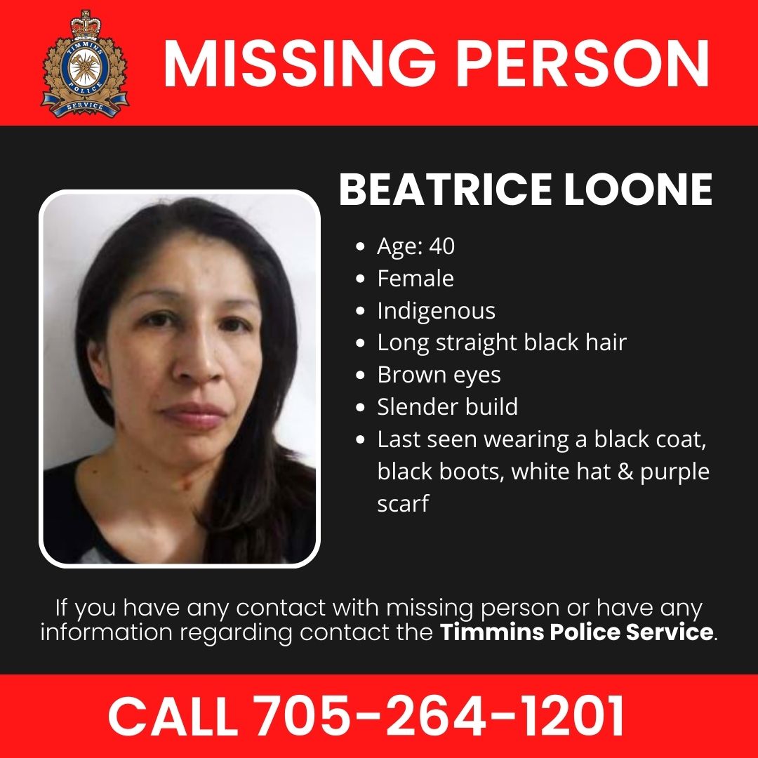 ❗️MISSING - BEATRICE LOONE❗️
Timmins Police is seeking the public’s assistance in locating BEATRICE LOONE who has been reported to them as missing.

Anyone with relevant information regarding BEATRICE is asked to contact the Timmins Police Service at 705-264-1201.