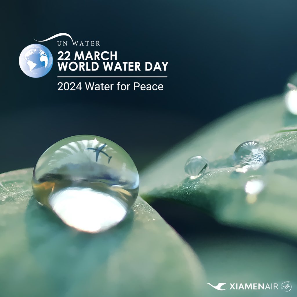 Join #XiamenAirlines in marking #WorldWaterDay with the theme 'Water for Peace' this year, aligning with the UN's #SDGs. 💧 Let's work towards a more peaceful and sustainable world together!🌍✈️
