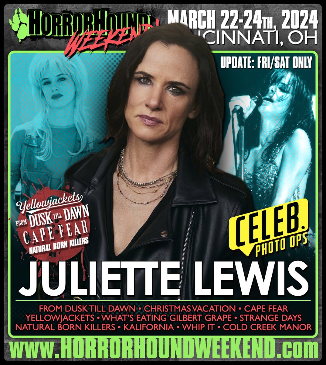 REMINDER that Juliette Lewis is appearing FRIDAY and SATURDAY only. HorrorHound Weekend | horrorhoundweekend.com