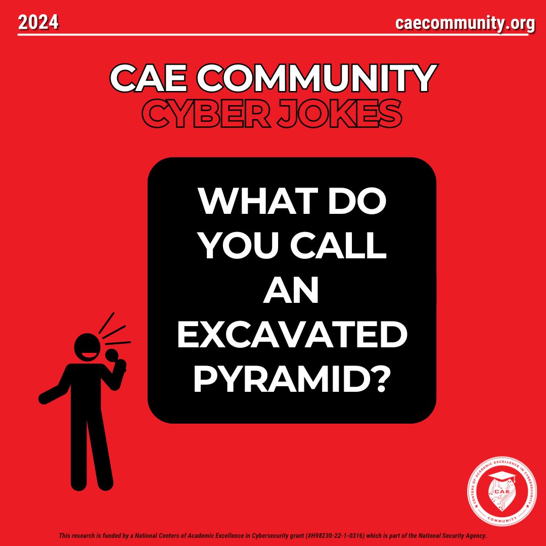 CAECommunity's tweet photo. Friday Cyber Joke!π»
What do you call an excavated pyramid? π
UNENCRYPTED π€£
Check out our website and socials for more cyber info and fun content!
#cyber #CAE #CAECommunity #cybersecurity #TGIF https://t.co/HB5vlBusy5