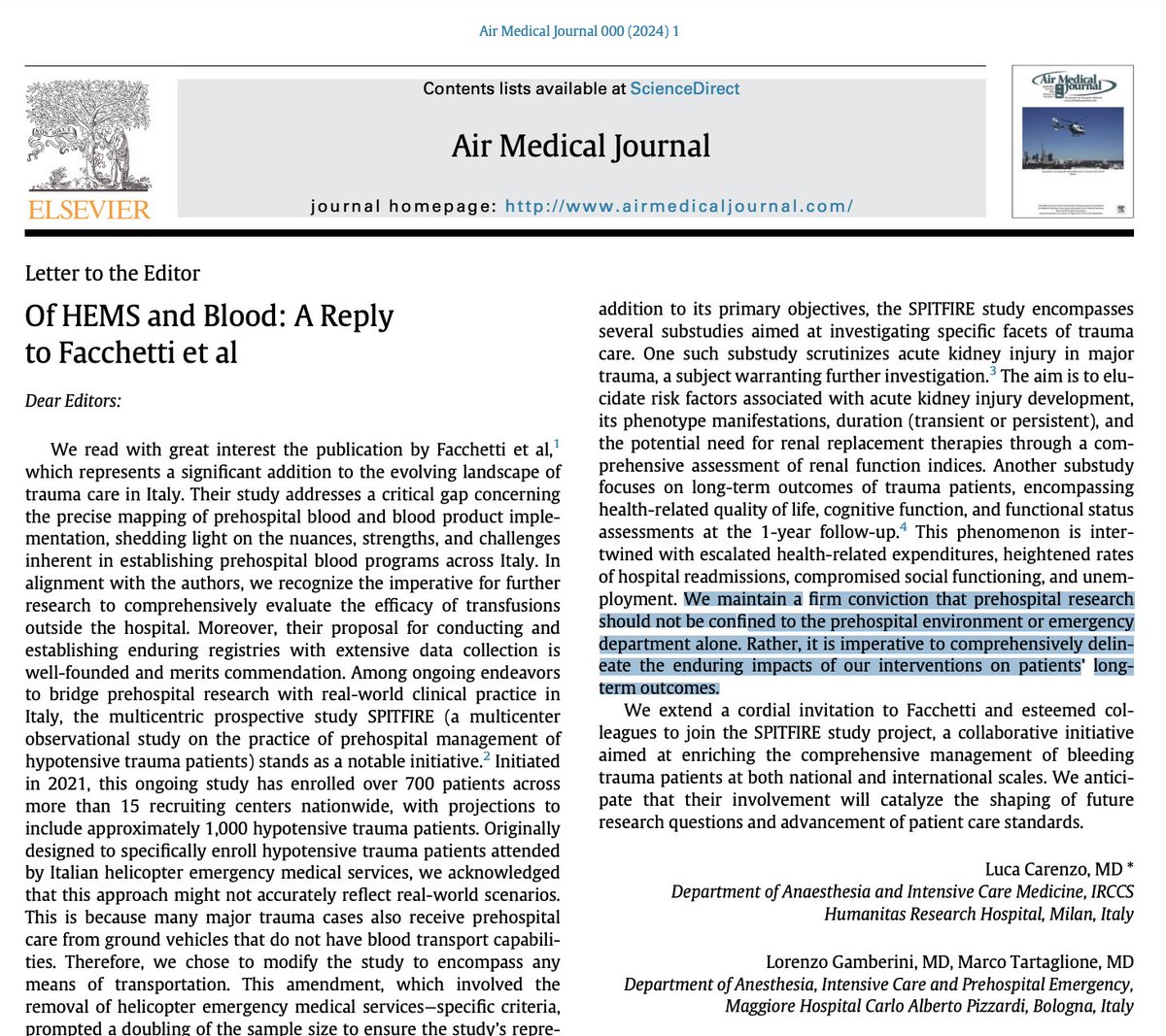 We maintain a firm conviction that prehospital research should not be confined to the prehospital environment or ED alone. Rather, it is imperative to comprehensively delineate the enduring impacts of our interventions on patients’ longterm outcomes.

airmedicaljournal.com/article/S1067-…