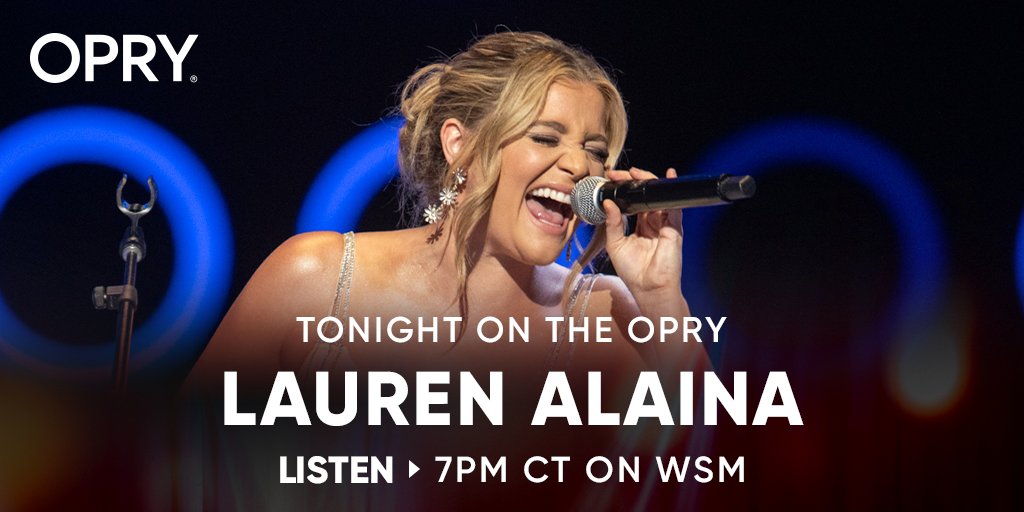 Tonight on the @opry: Lauren Alaina, Charles Esten, Neon Union and more! The show starts at 7pm CT. 📻: 650 AM 📱: WSM App, iHeartRadio, TuneIn 🔈: 'Alexa, play WSM Radio' 💻: wsmradio.com/listen-live