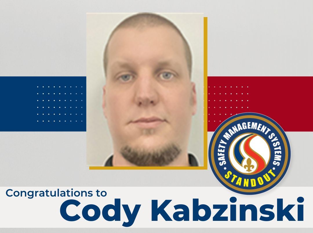 Congratulations to SMS Standout Cody Kabzinski. Cody is an operations coordinator and recently underwent an HSE audit, where he led the discussions, facilitated the audit, and gave great answers. Great work, Cody!
