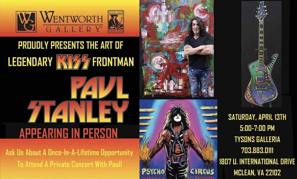 JUST ANNOUNCED! @PaulStanleyLive in person with his latest art collection at Wentworth Gallery Tysons Galleria McLean, VA - April 13th from 5 pm to 7 pm. Call the gallery to reserve your favorite artwork now! 703-883-0111 View Paul's Art: wentworthgallery.com/stanley.html