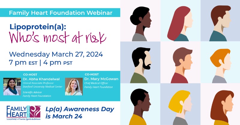 Later this week, don’t miss our webinar with @StanfordMed’s @heartdocabha and @FamilyHeartCMO on who is most at risk for having high Lp(a)! Register now: familyheart-org.zoom.us/webinar/regist… #KnowLpa
