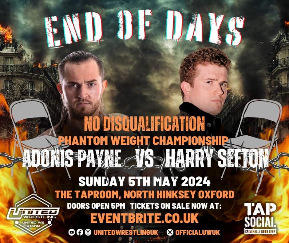 🔥𝐎𝐗𝐅𝐎𝐑𝐃 𝟕 𝐖𝐄𝐄𝐊𝐒 𝐓𝐎 𝐆𝐎🔥 The first 2 matches have been revealed for End of Days! 👇𝐉𝐨𝐢𝐧 𝐮𝐬 𝐟𝐨𝐫 𝐃𝐚𝐲 𝟏𝟓 : 𝐄𝐧𝐝 𝐨𝐟 𝐃𝐚𝐲𝐬👇 eventbrite.co.uk/e/719859748887... 📅 𝟓𝐭𝐡 𝐌𝐚𝐲 🚪 𝐃𝐨𝐨𝐫𝐬 𝐨𝐩𝐞𝐧 𝟓𝐩𝐦 📍 𝐓𝐡𝐞 𝐓𝐚𝐩𝐫𝐨𝐨𝐦, Oxford