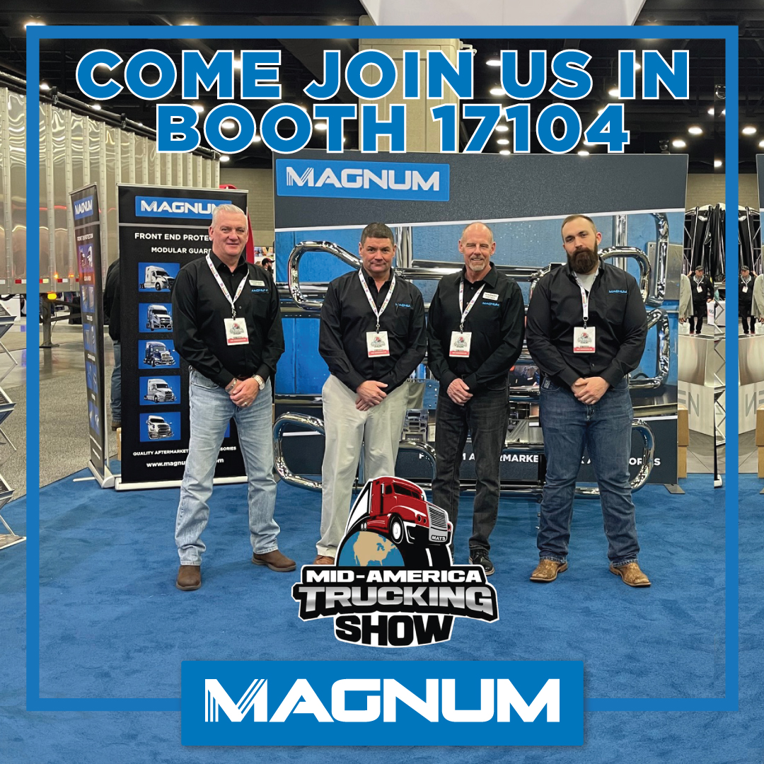 Magnum is in Booth 17104 this week at the Mid-America Trucking Show. Come by and say howdy!