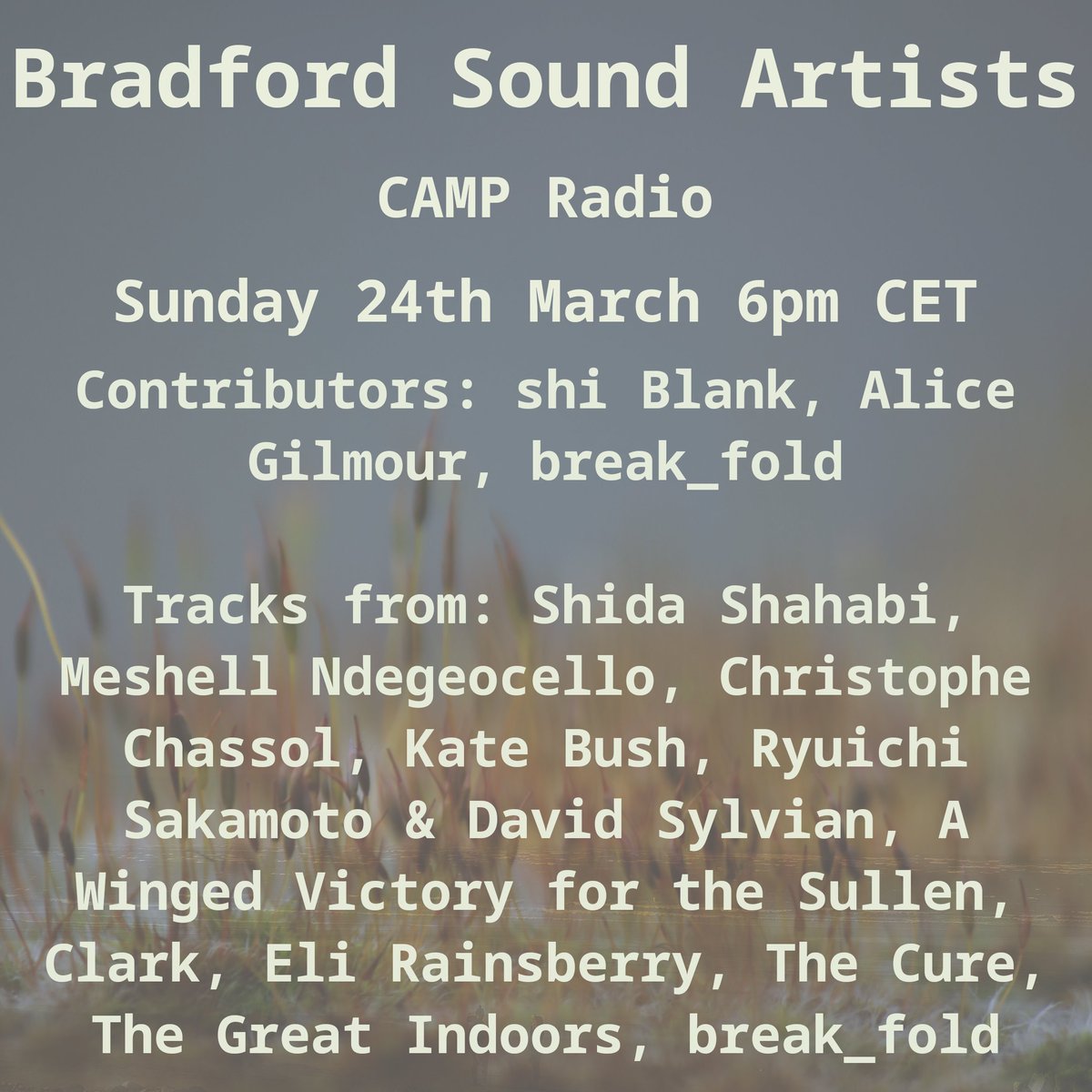 Bradford Sound Artist radio on @listen_camp, Sunday 24th March at 6pm (CET - 5pm in the UK). Contributions from shi Blank, @agilmour25 and break_fold. Tracks from @OfficialMeshell @AWVFTS @katebushmusic @throttleclark @thecure @elirainsberry
#radio #soundartists #bradford2025