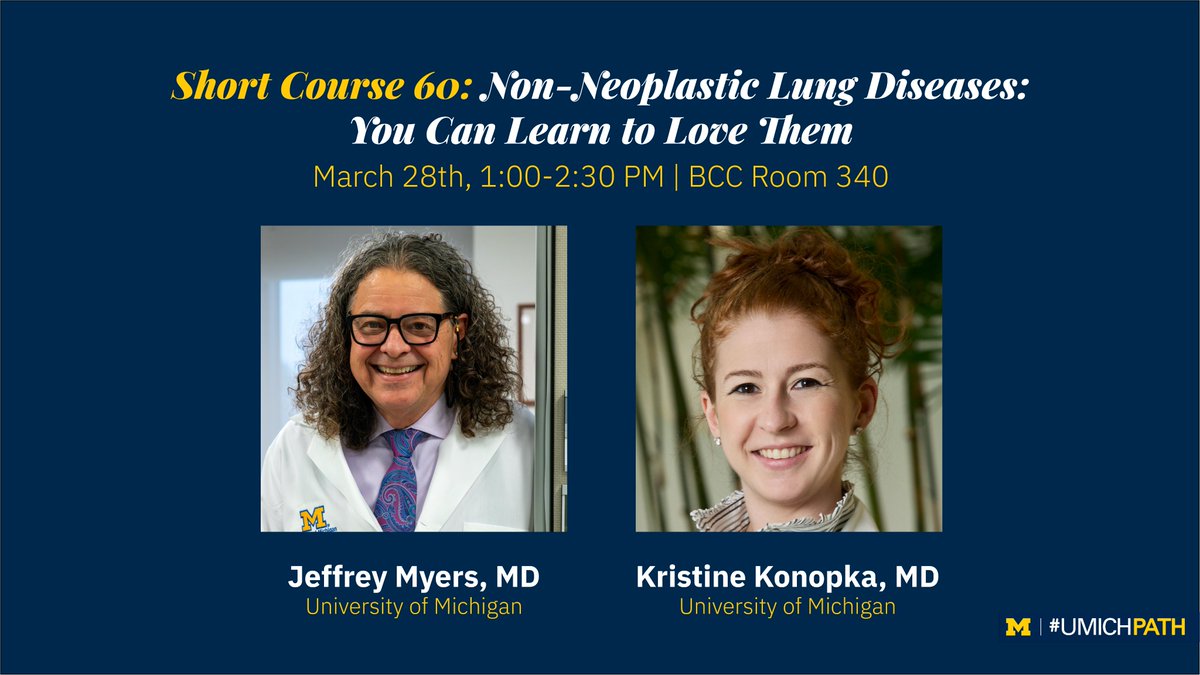 #UMichPath Drs. Jeffrey Myers and Kristine Konopka will present during short course #60 on Non-Neoplastic Lung Diseases: You Can Learn to Love Them. Drop by room BCC 340 to learn more. #USCAP2024