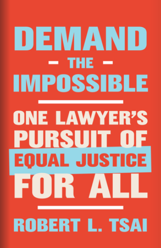 legalhistory's tweet photo. Tsai, "Demand the Impossible One Lawyer's Pursuit of Equal Justice for All" https://t.co/D51b8WUiz3 https://t.co/pdRYz5cSKn