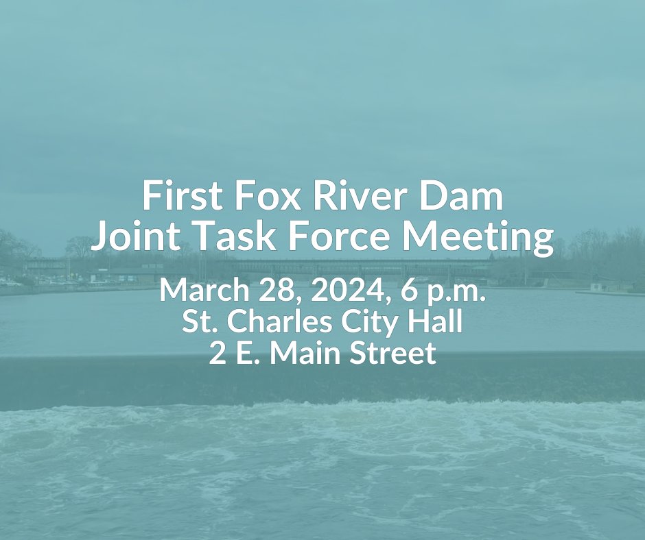 #StCharlesIL Fox River Dam Joint Task Force will be March 28, 2024, at 6 p.m., at City Hall, 2 E. Main Street, in City Council Chambers, 2nd floor. All are encouraged to attend. Details at stcharlesil.gov/news/2024/03/2…