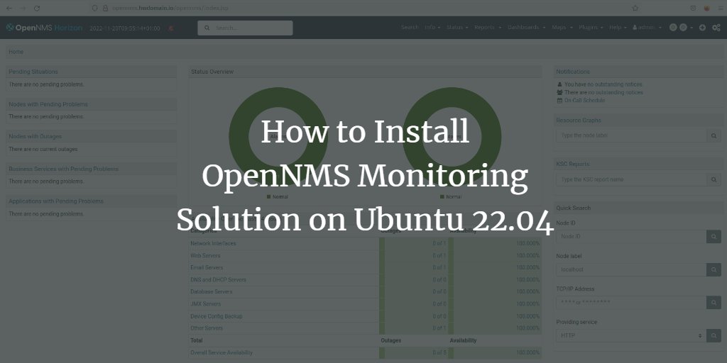 howtoforgecom's tweet image. How to Install #OpenNMS #Monitoring Solution on #Ubuntu 22.04. howtoforge.com/how-to-install… #Linux