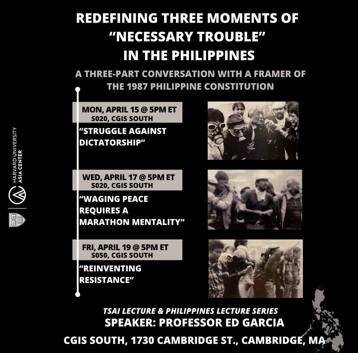 Upcoming Event 
Speaker: Professor Ed Garcia, Filipino Peace Practitioner; Framer of the 1987 Philippine Constitution  
**Day 1: Monday, April 15, 5 p.m. ET** 
  **Day 2: Wednesday, April 17, 5 p.m. ET** 
**Day 3: Friday, April 19, 5:00 p.m. ET**