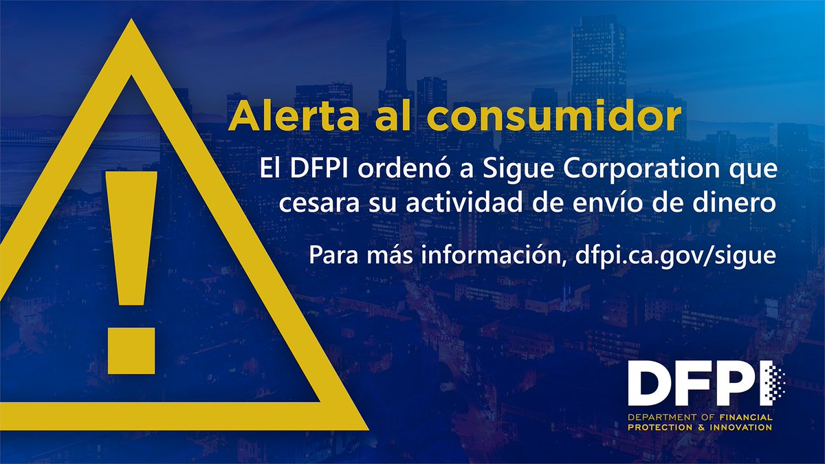 El DFPI ha ordenado a Sigue Corporation que cese su actividad de envío de dinero en California. La orden exige a Sigue que coopere con los 8.232 californianos que reclaman 1,7 millones de dólares en reembolsos. Comunicado de prensa: hubs.li/Q02qqBr_0