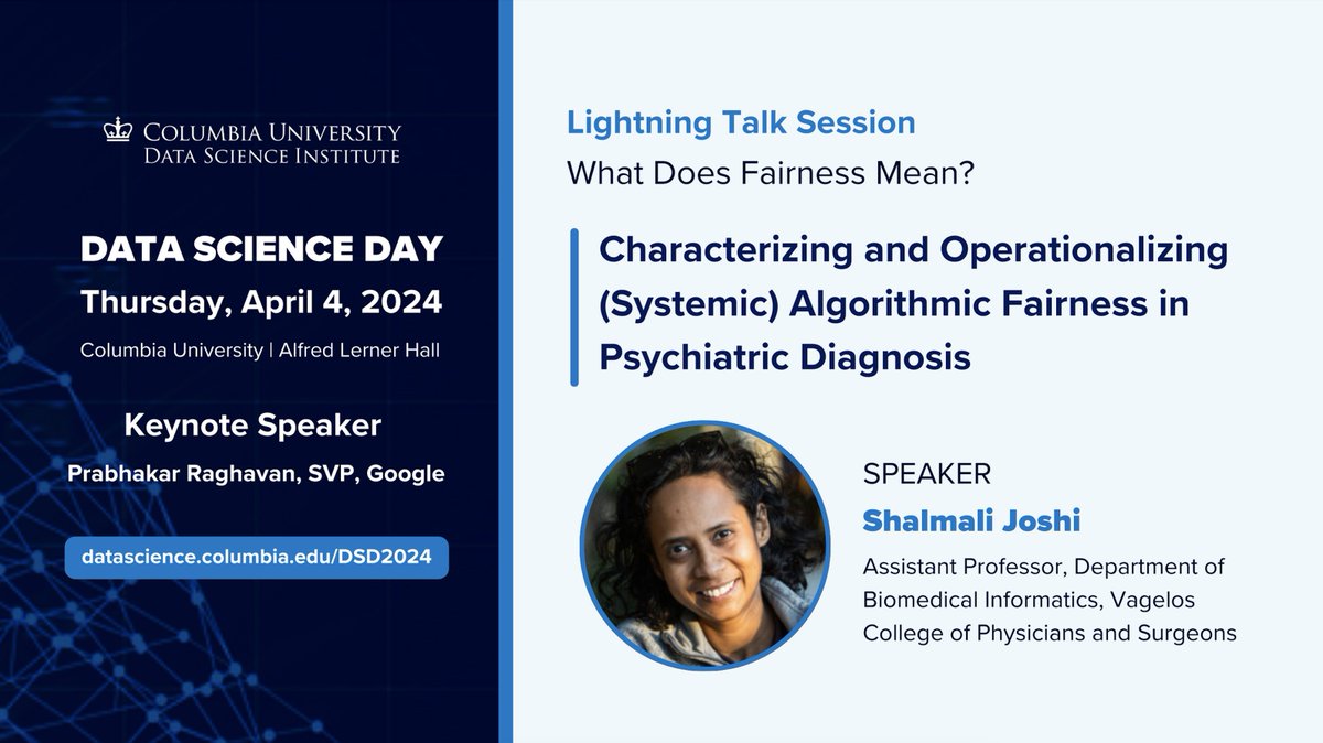 DBMI assistant professor @shalmali_joshi_ will provide a talk on 'Characterizing and Operationalizing (Systemic) Algorithmic Fairness in Psychiatric Diagnosis' during Data Science Day 2024. More info and registration details ⬇️ datascience.columbia.edu/event/data-sci…