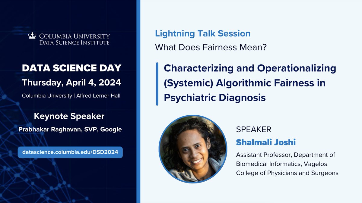DBMI assistant professor @shalmali_joshi_ will provide a talk on 'Characterizing and Operationalizing (Systemic) Algorithmic Fairness in Psychiatric Diagnosis' during Data Science Day 2024 this Thursday. More info and registration details ⬇️ datascience.columbia.edu/event/data-sci…