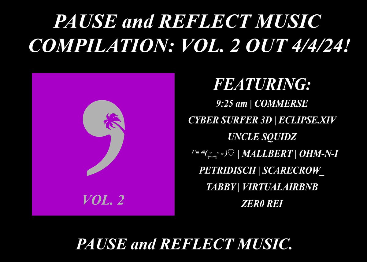 COMING SOON TO PAUSE and REFLECT MUSIC: The long anticipated P&R Compilation: Vol. 2! Available exclusively on Bandcamp on 4/4/24!