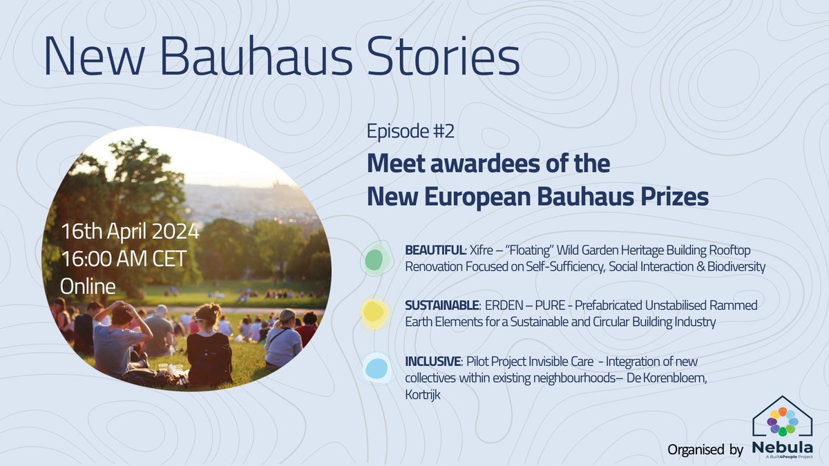 Have you registered for the second webinar in the #NebulaB4P project’s ‘New Bauhaus Stories’ series? This New European Bauhaus Festival edition invites NEB Prize awardees to discuss their respective projects. 📅 16 April 🖱️Register: bit.ly/3Vvm1ds #Built4People