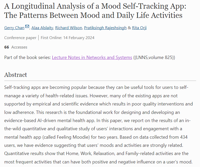 Check out our latest publication with Gerry Chan, Alaa Alslaity, Ph.D., Richard Wilson, Pratik Singh Thakur, and Rita Orji, PhD This paper reports on the results of an in-the-wild study of users’ interactions and engagement with a mental health app for two years.