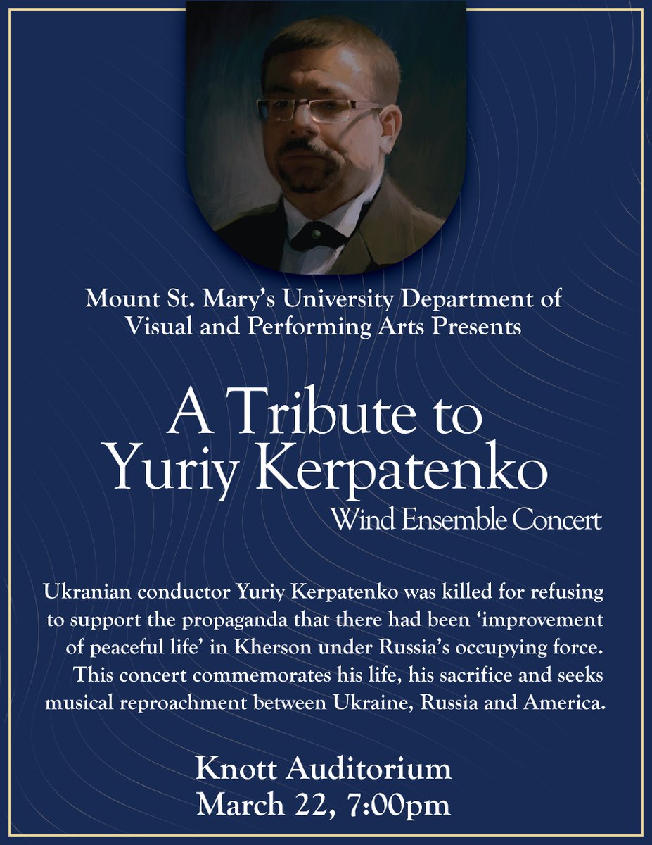Join us (TONIGHT!) for a musical tribute to Yuriy Kerpatenko by the amazing Wind Ensemble. Concert starts at 7P in the Knott Auditorium. <a href="/MSMU/">Mount St. Mary's University</a>