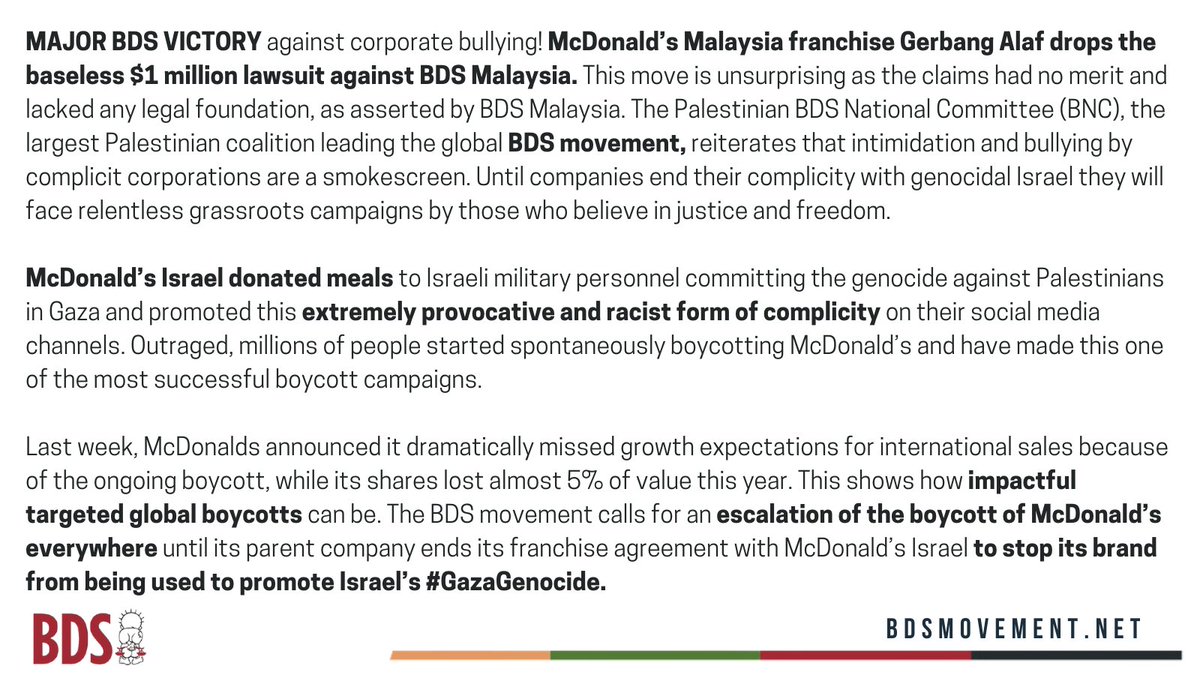 BDSmovement's tweet image. BREAKING: MAJOR BDS VICTORY! 

McDonald’s Malaysia drops $1M lawsuit against #BDS Malaysia after baseless claims!

The BDS movement calls for an escalation of the boycott of McDonald’s everywhere until its parent company ends its ties with McDonald’s Israel. 

#BoycottMcDonalds