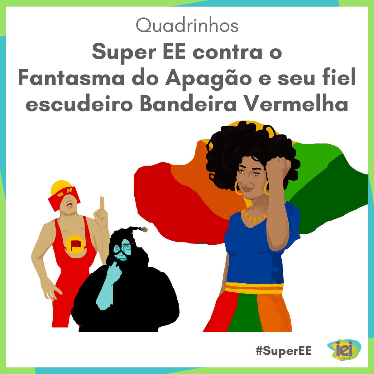 ieibrasil's tweet photo. A Super EE, a nossa heroína da eficiência energética, já enfrentou muitos vilões ao longo dos anos. Dentre os mais malvados e insistentes, se destacam o Fantasma do Apagão e seu fiel escudeiro Bandeira Vermelha. + https://t.co/qW0LyPBAiv