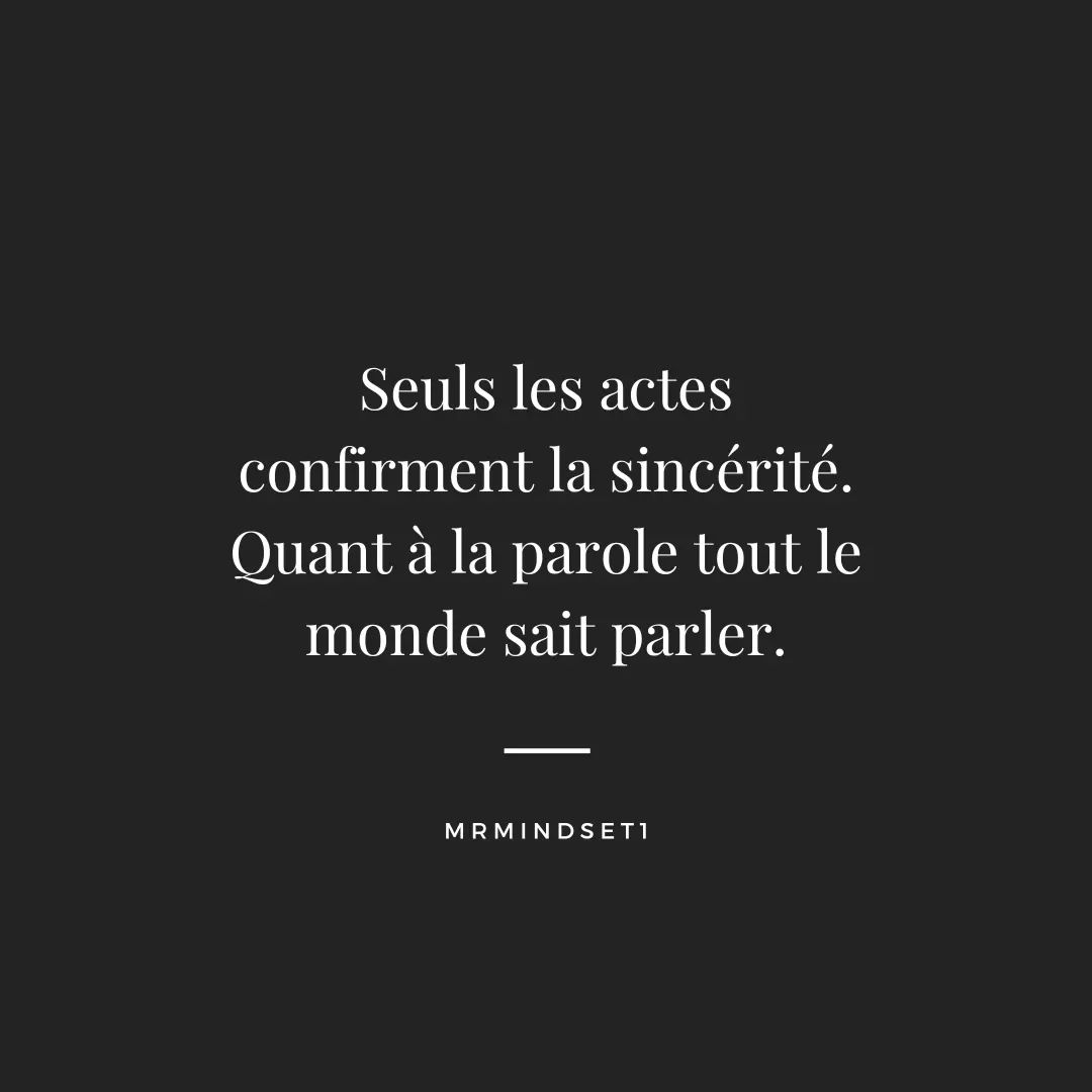 citationsagesse's tweet photo. Seuls les actes. https://t.co/YNtip7BZRj