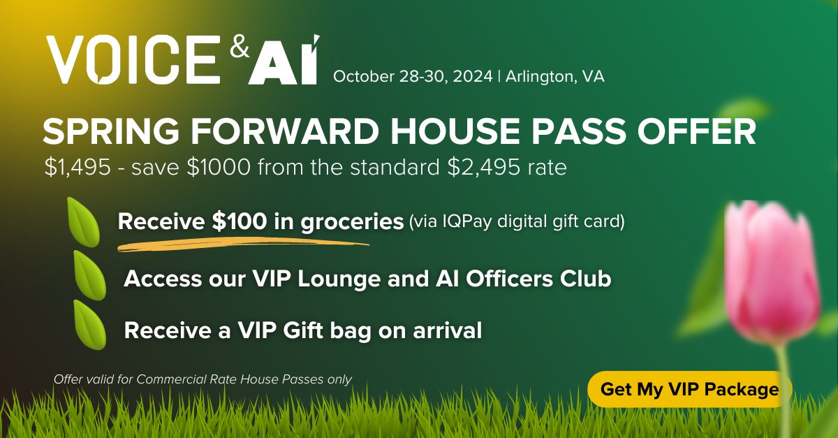 Special Offer: Get $100 in Groceries with the Commercial House Pass This Month Only Get your VIP Package before March 31 to receive these benefits: - VIP Lounge Access - Chief AI Officers Club Event - Limited Edition VIP Gift Bag bit.ly/495ZB5F #VOICEandAI #AI #GenAI