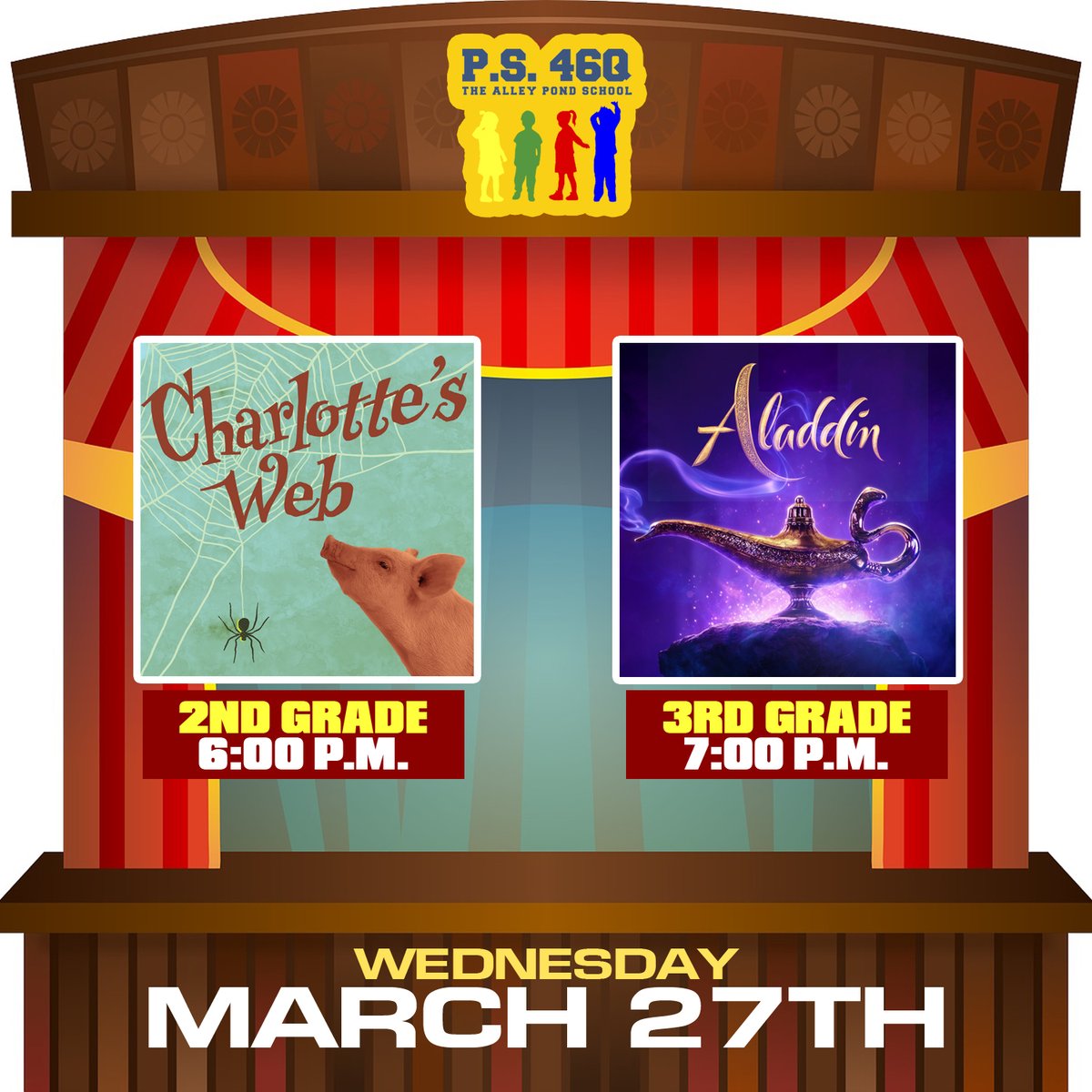 Musical Theater at P.S. 46Q Wednesday, March 27, 2024 2nd Grade - Charlotte's Web at 6:00 p.m. 3rd Grade - Aladdin at 7:00 p.m. See you at the show!