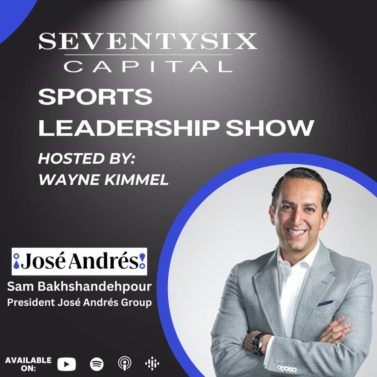 🎙 Tune into the latest episode of the SeventySix Capital Sports Leadership Show as @waynekimmel interviews Sam Bakhshandehpour, the President of the @joseandresgroup. Watch & Listen 👉 bit.ly/SSCSLS #SportsTechVC #Sportsbiz #JoséAndrés