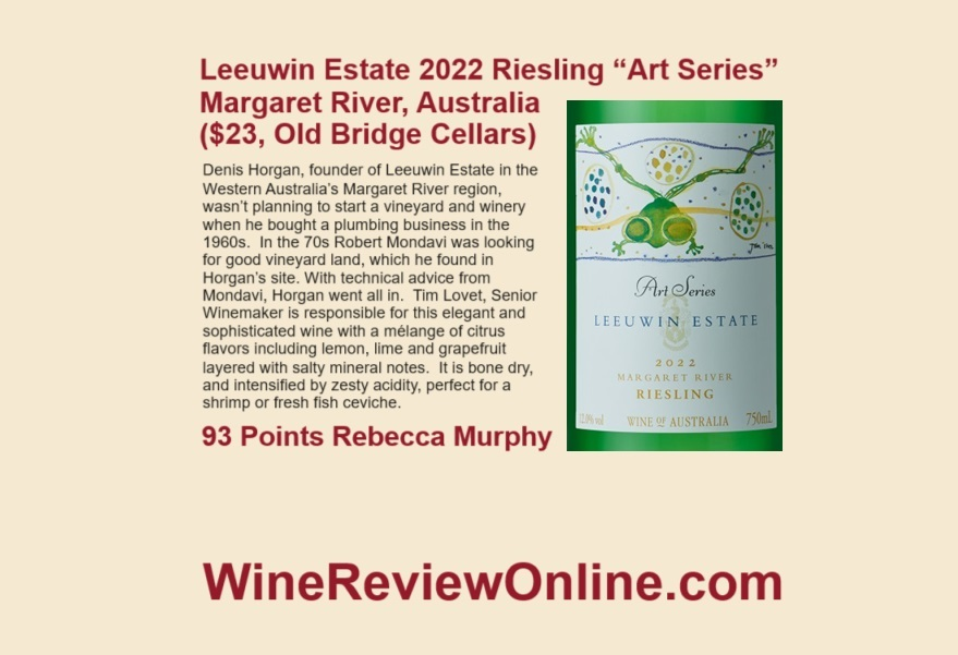 WineReviewOnline.com Featured Wine Review: Leeuwin Estate 2022 Riesling “Art Series” Margaret River, Australia @RebeccaOnWine Murphy 93 Points 'elegant & sophisticated wine with a mélange of citrus flavors including lemon, lime & grapefruit layered with salty mineral notes.'