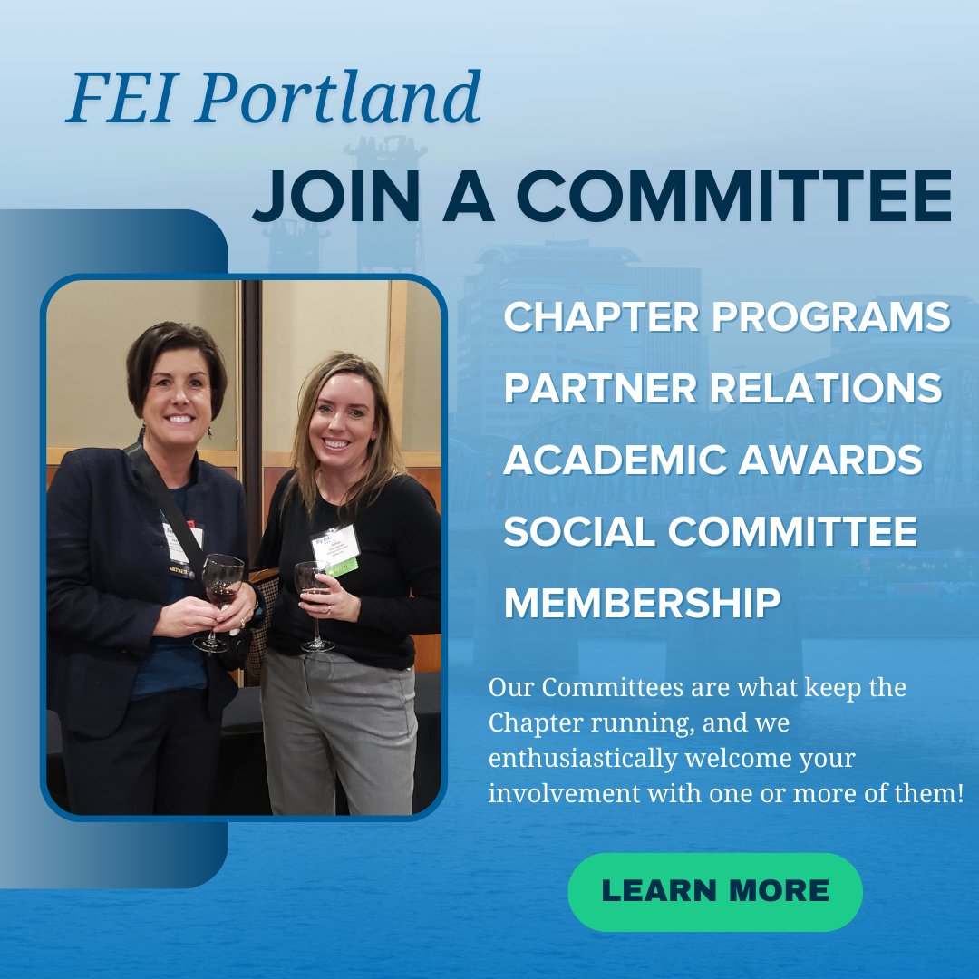 Being part of a Committee provides you with a great chance to explore FEI Portland and engage with its Members and Partners. Several of our Board Members began their FEI journey through committee participation! Contact us at portland@financialexecutives.org.