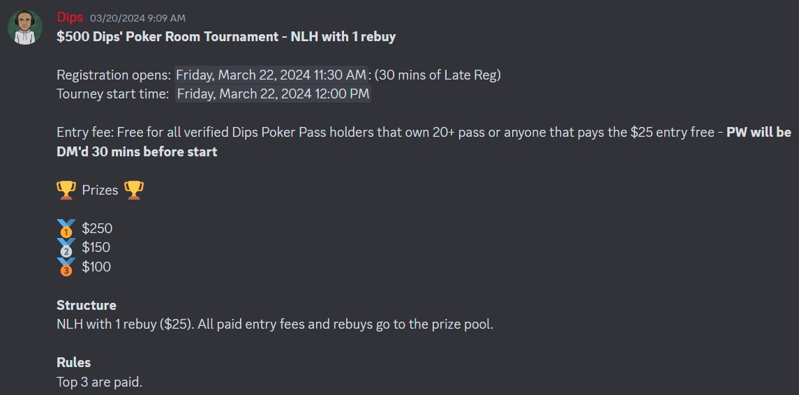 Dips' Poker Room is throwing a special $500 tourney for our Poker Pass Ballers (those who own 20+ passes). 

All other pass holders can enter for $25.

GL on the tables!

discord.gg/dipspokerroom