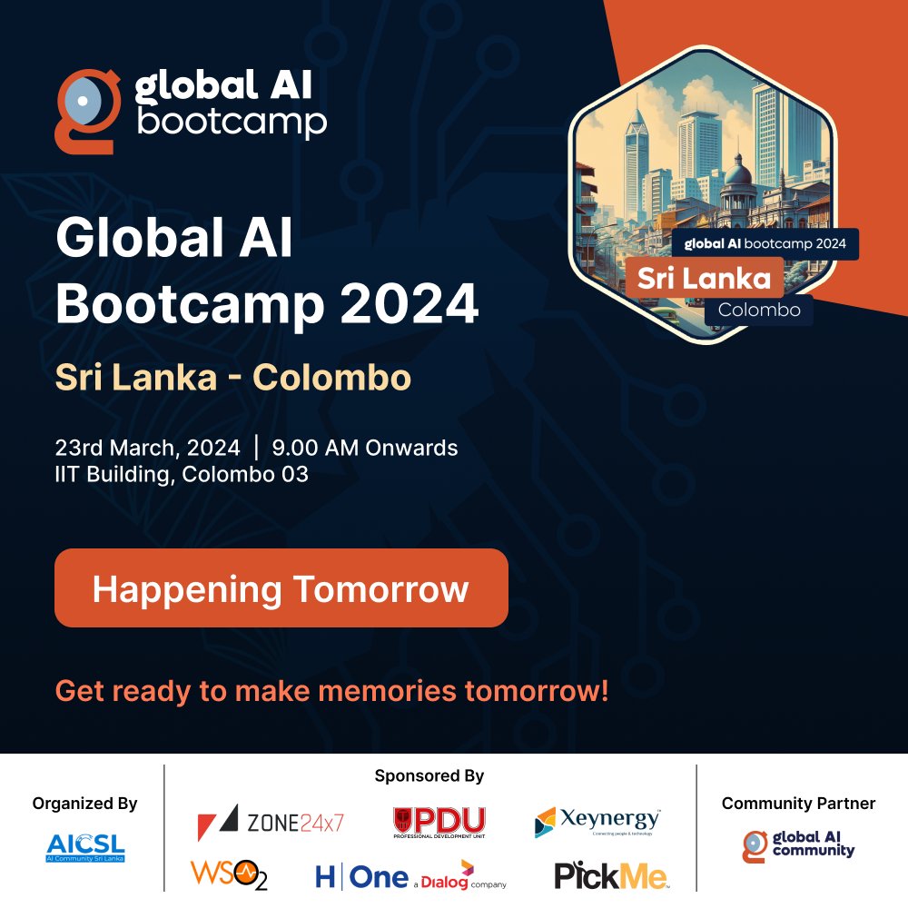 🎉 Excited to launch the Global AI Bootcamp in Sri Lanka tomorrow! Join us as we delve into the fascinating realm of artificial intelligence alongside experts and enthusiasts.

#AICommunitySriLanka #AICSL #AISriLanka #GlobalAIBootcamp #AI #Community