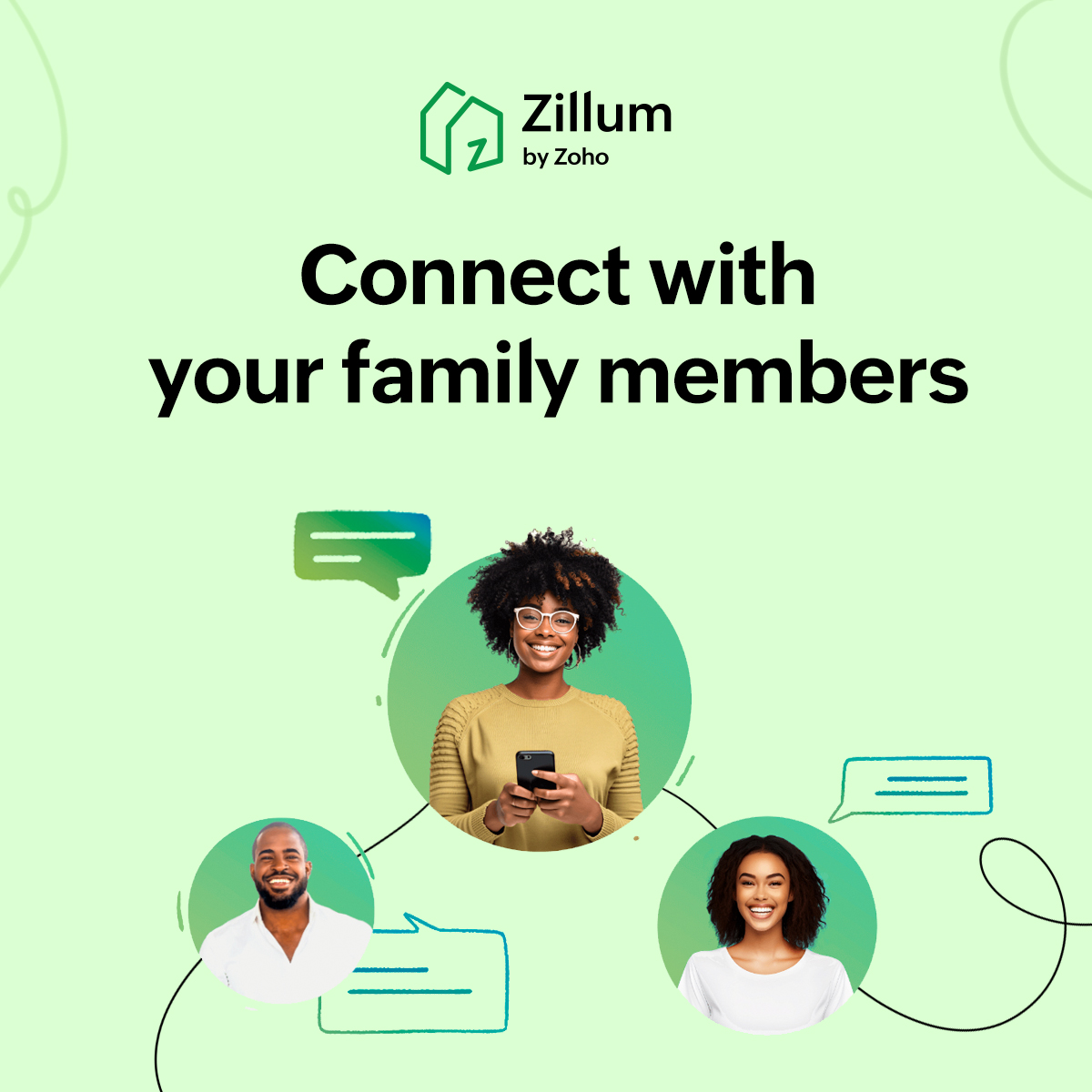 A sure-fire way to instantly increase a sense of togetherness? A family group in Zillum
It can:
- Act as a place to share pictures
- Give a clear forum to plan family trips
- Promote daily interactions with your family

Your way to a secure family group → zoho.to/family-group
