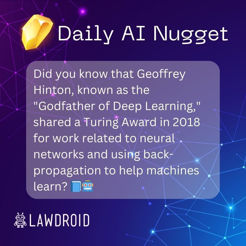 Did you know that Geoffrey Hinton, known as the 'Godfather of Deep Learning,' shared a Turing Award in 2018 for work related to neural networks and using back-propagation to help machines learn? 📘🤖 

#AIPioneers #LegalInnovation