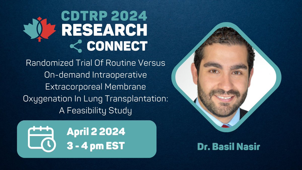 Mark your🗓️ @CNTRP 's virtual Research Connect with Dr. Basil Nasir on April 2, 2024 @ 3PM. Topic: Randomized Trial of Routine versus On- demand Intraoperative Extracorporeal Membrane Oxygenation in Lung Transplantation: A Feasibility Study Register: bit.ly/3vkvdXx