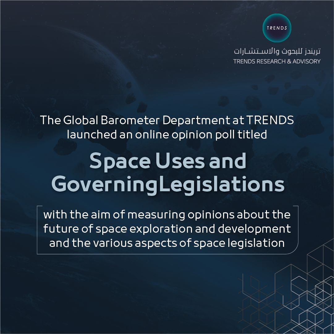 TrendsRA's tweet photo. The Global Barometer Department at TRENDS launched an online opinion poll titled “Uses of Space and Regulating Legislation”.

Share your opinion: https://t.co/UCbSkyIFpN

#SpaceLegislation #GlobalBarometer #TRENDS #SpaceDevelopment #OpinionPoll #SpaceRegulation #FutureSpace https://t.co/2IBZGioUjC