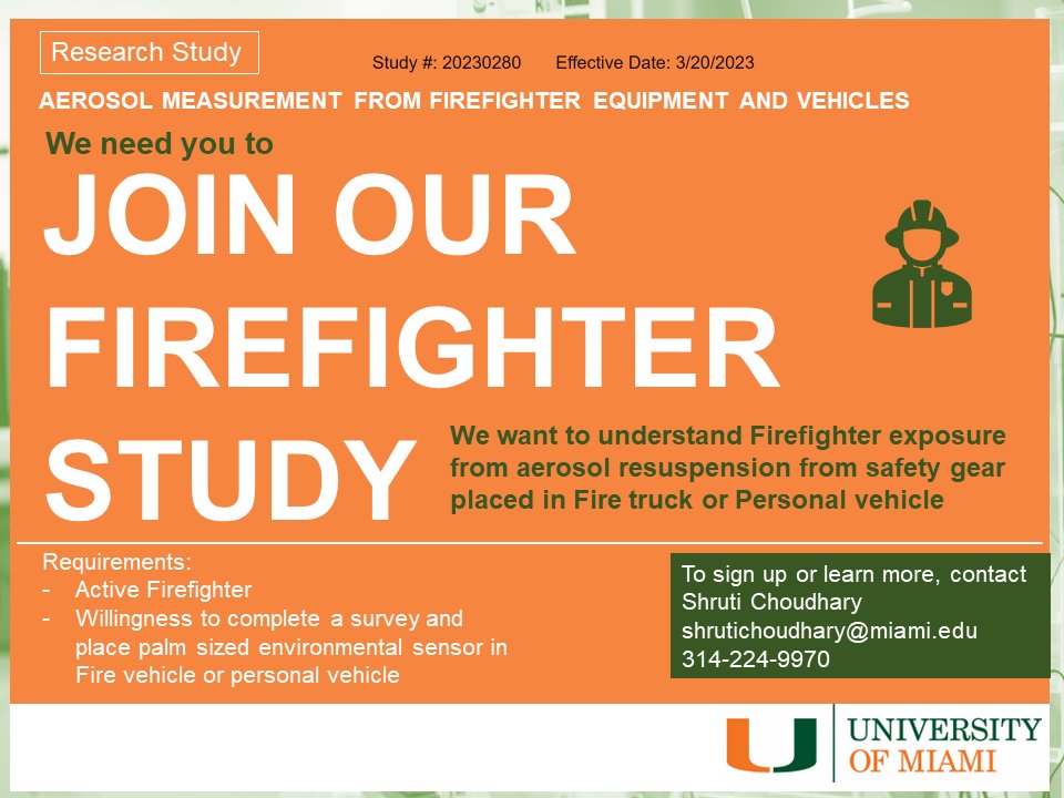 🚨 NEW STUDY OPPORTUNITY! Firefighters, we want to understand your exposure from your equipment and vehicles in our AEROSOL MEASUREMENT STUDY! See flyer for requirements. To sign up, contact Shruti Choudhary at shrutichoudhary@miami.edu or 314-224-9970.