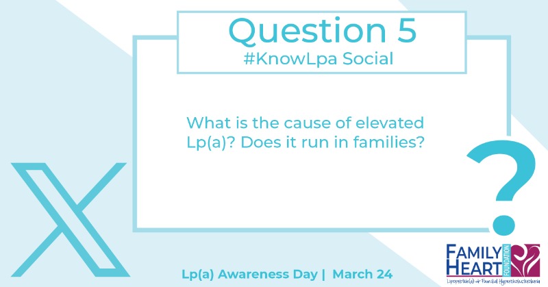 Family Heart Foundation (@familyheartfdn) on Twitter photo Q5: What is the cause of elevated Lp(a)? Does it run in families? #KnowLpa Q5: What is the cause of elevated Lp(a)? Does it run in families? #KnowLpa