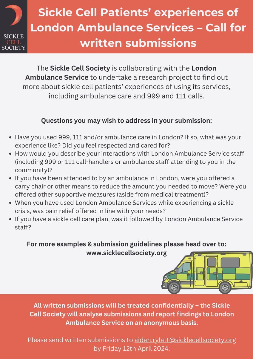 All Sickle Cell patients, caregivers, & relatives in London! Help improve ambulance care by sharing your experiences. Submit as a Microsoft Word doc to aidan.rylatt@sicklecellsociety.org by April 12. More information and questions can be found at: sicklecellsociety.org