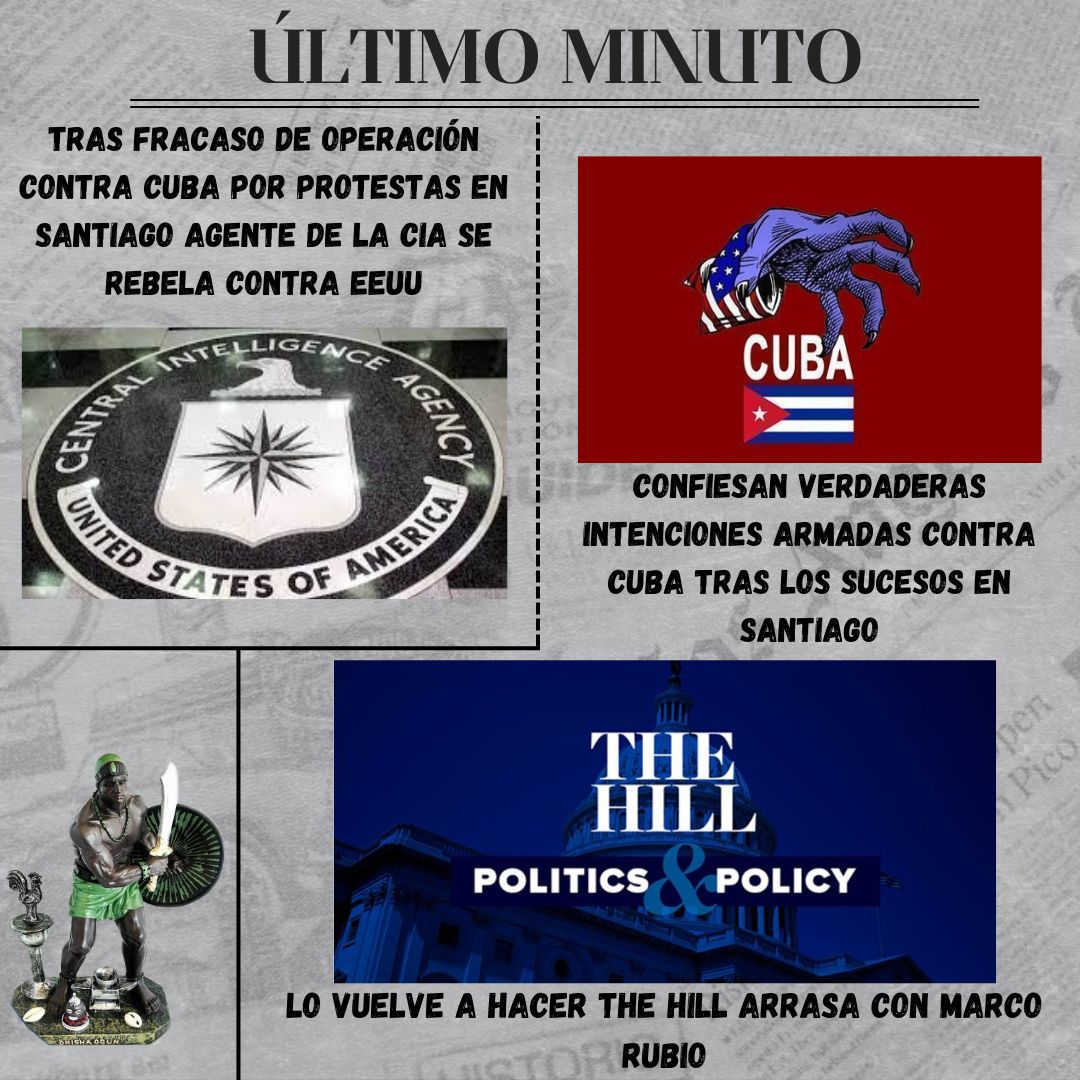 GuerreroCubano2's tweet photo. Tras fracaso de operación relacionada con los sucesos de #SantiagoDeCuba conocido agente CIA se rebela contra gobierno de EEUU y muestra las verdaderas intenciones armadas. Otra vez The Hill muestra verdadera cara del bloqueo y desbarata mentiras de Marco Rubio. Hoy en YouTube. https://t.co/fobb0VHheo