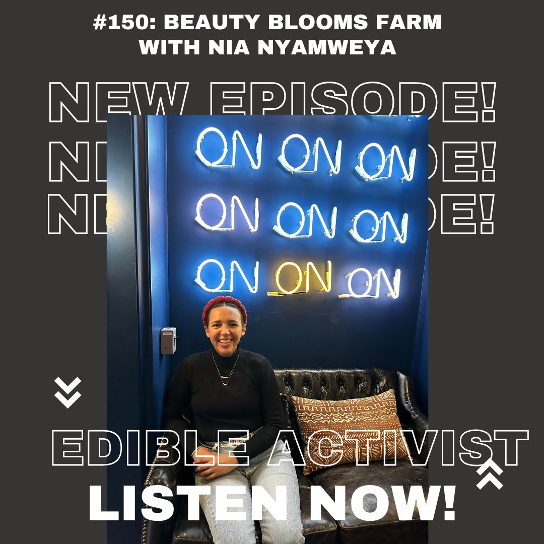 #150: Beauty Blooms Farm with Nia Nyamweya

edibleactivistpodcast.simplecast.com/episodes/150-b…