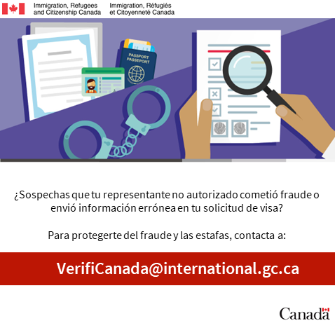 ¿Sospechas que tu representante no autorizado cometió fraude o envió información errónea en tu solicitud de visa? Contacta a VerifiCanada@international.gc.ca para protegerte del fraude y las estafas ‼️ #aVisa 🇨🇦