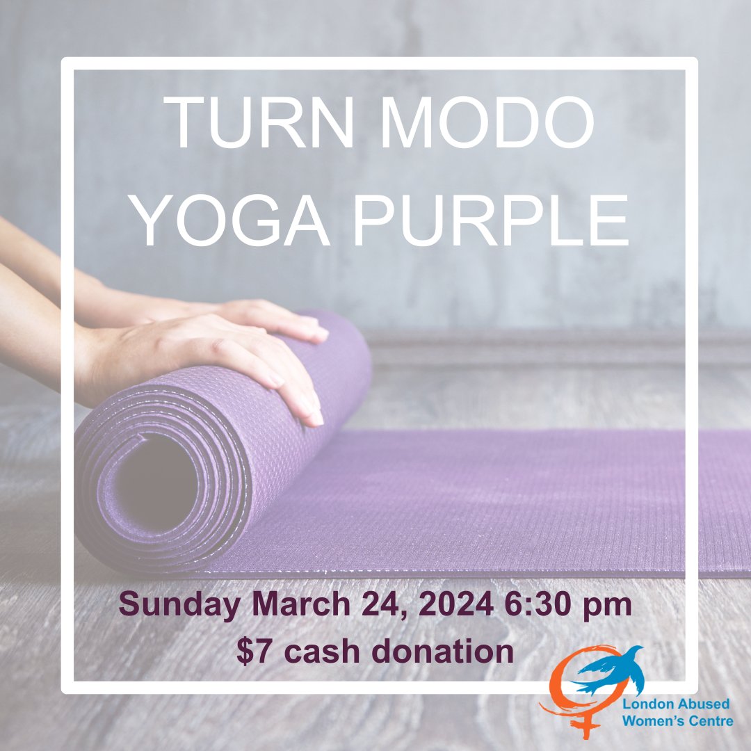 Go purple at the @ModoYogaLdn downtown location (677 Richmond Street, Unit 4) this Sunday, March 24 at 6:30 pm for their Moksha Karma Class! To join, bring a $7 cash donation. Proceeds will come to LAWC to support front line services. Wear purple if you can!