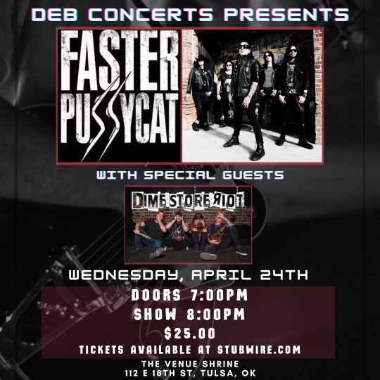 Join us for one wild night with <a href="/fasterpussycat/">Faster Pussycat</a> in Tulsa.