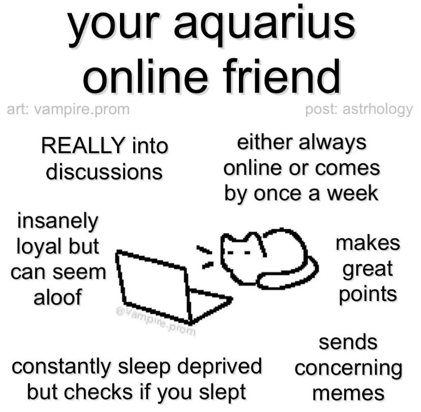 maybe the first Aquarius description i 100% agree with -- thank you for not calling us aliens!